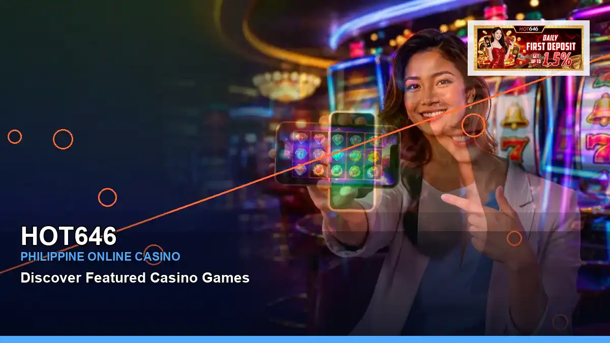 HOT646 high-energy reels casino bonus games in a wide-action layout for Philippine players